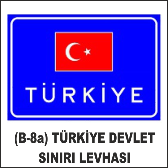 (B-8a) TÜRKİYE DEVLET SINIRI LEVHASI